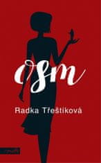 Radka Třeštíková: Osm