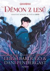 Leigh Bardugo: Démon z lesů - Grafický román ze světa Griši