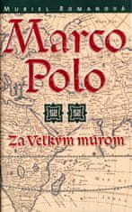 Marco Polo Za Veľkým múrom