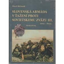 Slovenská armáda v ťažení proti sovietskemu zväzu III.