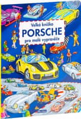 Stefan Lohr: Velká knížka PORSCHE pro malé vypravěče