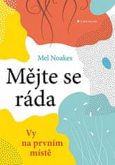 Mel Noakes: Mějte se ráda