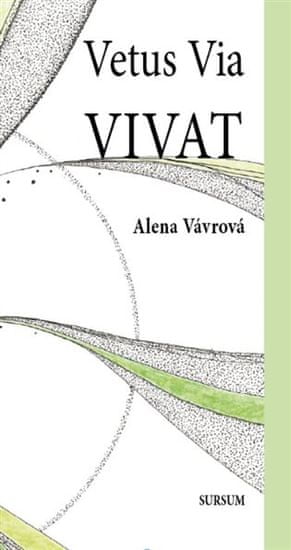 Alena Vávrová: Vetus Via Vivat