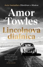 Amor Towles: Lincolnova diaľnica