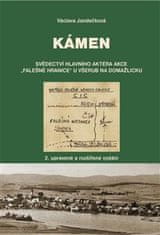 Václava Jandečková: Kámen - Svědectví hlavního aktéra akce "Falešné hranice" u Všerub na Domažlicku
