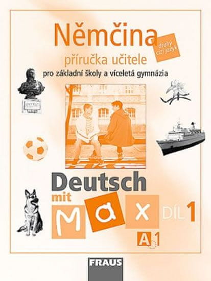Kolektiv autorů: Deutsch mit Max A1/díl 1 - příručka učitele