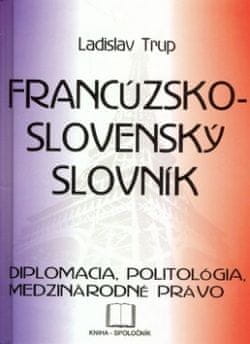 Francúzsko-slovenský slovník diplomacia, politológia, medzinárodné právo