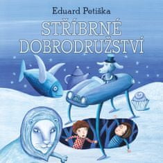 Eduard Petiška: Stříbrné dobrodružství