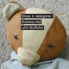 Blues 4. kategória / Božský pokoj - Jan Burian CD