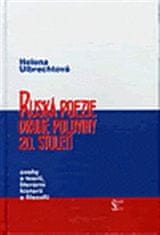 Helena Ulbrechtová: Ruská poezie druhé poloviny 20. století - Úvahy o teorii, literární historii a filozofii