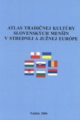 Atlas tradičnej kultúry slovenských menšín v strednej a južnej Európe