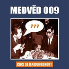 Medveď 009 - Chcem sa len dohodnúť - CD