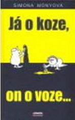 Já o koze, on o voze