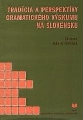 Tradícia a perspektívy gramatického výskumu na Slovensku