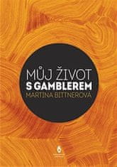 Martina Bittnerová: Život s gamblerem