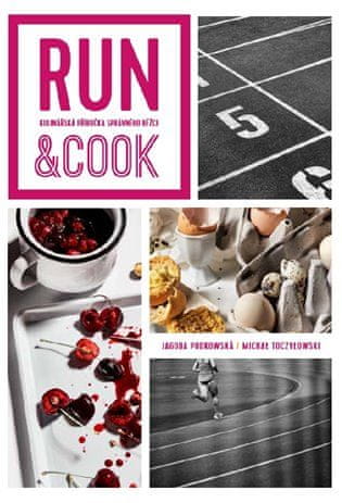 Run & Cook : Kulinárska príručka správneho bežca - Michael Toczylowski