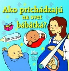 Ako prichádzajú na svet bábätká ?