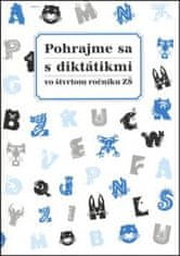 Pohrajme sa s diktátikmi v štvrtom ročníku ZŠ