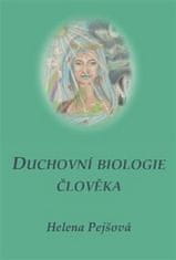 Helena Pejšová: Duchovní biologie člověka