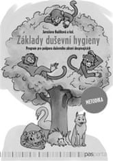 Jaroslava Budíková;kol.: Základy duševní hygieny - metodika - Program pro podporu duševního zdraví dospívajících