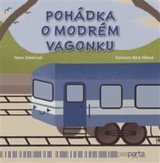 Hana Zobáčová;Bára Vlková: Pohádka o modrém vagonku - Pohádky s piktogramy pro kluky i holky