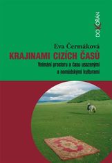 Dokořán Krajinami cudzích časov - Eva Čermáková