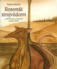 Dokořán Rosomák strojvodcom - Radek Mikuláš