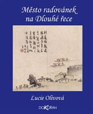 Dokořán Mesto radovánok na Dlhej rieke - Lucia Olivová