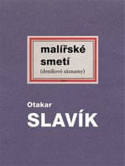 Maliarske smeti - Otakar Slavík