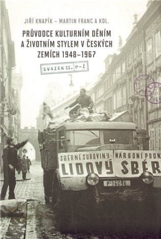 Sprievodca kultúrnym dianím a životným štýlom v českých zemích 1948-1967 (2 zväzky) - Jiří Knapík 2x kniha