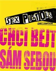 Sex Pistols: Chcem byť sám sebou - Dave Simpson