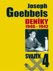 Joseph Goebbels: Joseph Goebbels Deníky 1940-1942 - Svazek 4