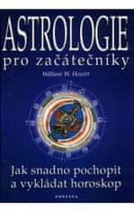 William W. Hewitt: Astrologie pro začátečníky - Jak snadno pochopit a vykládat horoskop