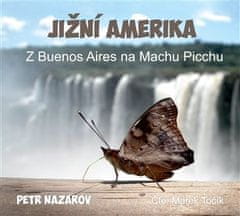 Južná Amerika - Petr Nazarov CD