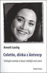 Arnošt Lustig: Colette, dívka z Antverp - Židovská trilogie II. díl