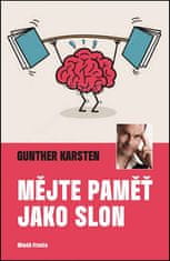 Gunther Karsten: Mějte paměť jako slon