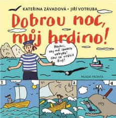 Kateřina Závadová: Dobrou noc, můj hrdino!