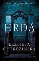 Elżbieta Cherezińska: Hrdá