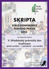 SRIPTA SKČP V. Středočeský právnický den - Insolvence (před covidem - v pandemii - po covidu)