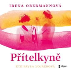 Irena Obermannová: Přítelkyně - audioknihovna