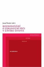 Josef Kuře: Rozhodování o zdravotní péči v závěru života