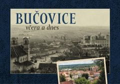  Jan Růžička;Martina Hašková;Josef: Bučovice včera a dnes