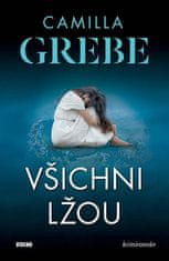 Camilla Grebe: Všichni lžou