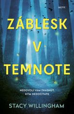 Stacy Willingham: Záblesk v temnote