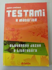 Testami k maturite – Slovenský jazyk a literatúra 