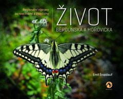 Emil Šnaidauf: Život Berounska a Hořovicka - Regionální výpravy za rostlinami a živočichy