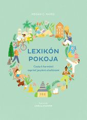 Megan C. Hayes: Lexikón pokoja - Cesta k harmónii naprieč jazykmi a kultúrami