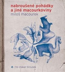 Nabrúsené rozprávky a iné macourkoviny - Miloš Macourek CD