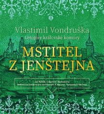Pomstiteľ z Jenštejna - Letopisy kráľovskej komory - Vlastimil Vondruška CD