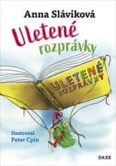 Anna Sláviková: Uletené rozprávky